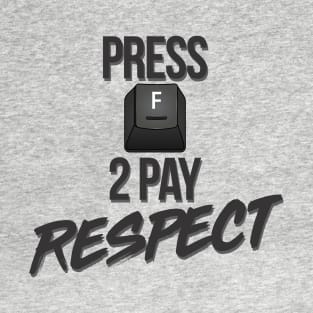 Press F to Pay Respect T-Shirt